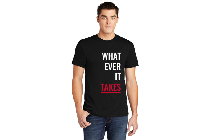 Ben Kinney Brokerages | 100% Cotton T-Shirt #WhatEverItTakes-DTG